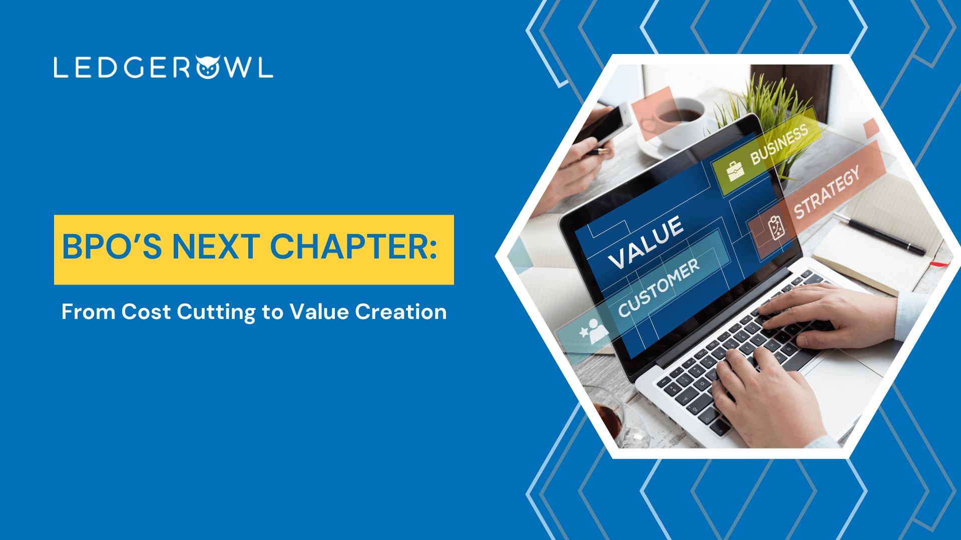 From cost cutting to value creation, the evolving role of BPO