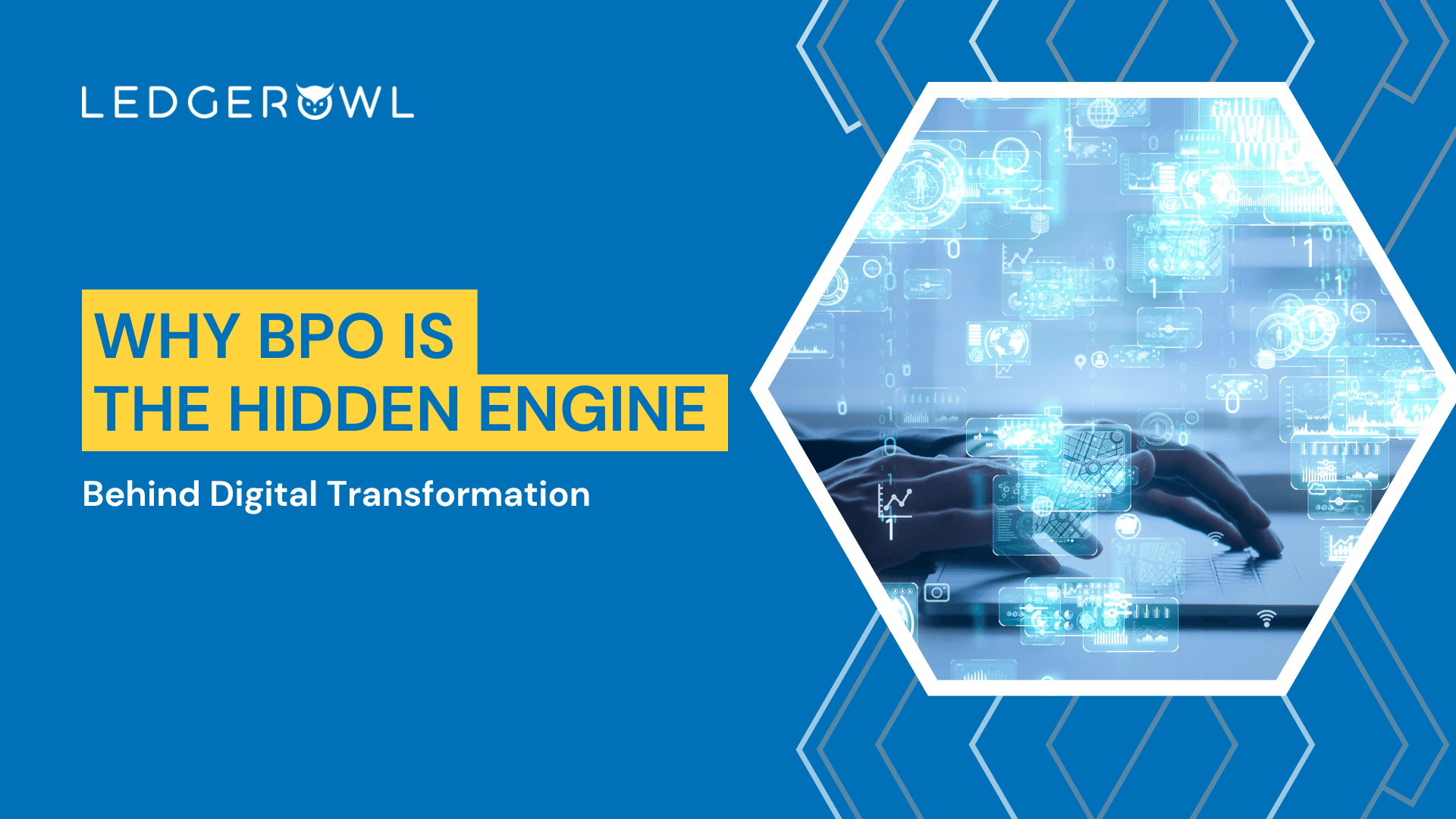 A LedgerOwl blog cover titled "Why BPO Is the Hidden Engine Behind Digital Transformation" featuring a digital technology visual on a blue background.